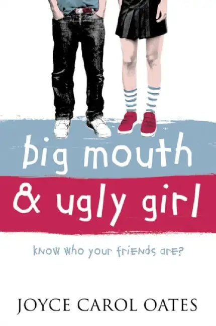Big Mouth and Ugly Girl by Joyce Carol Oates
