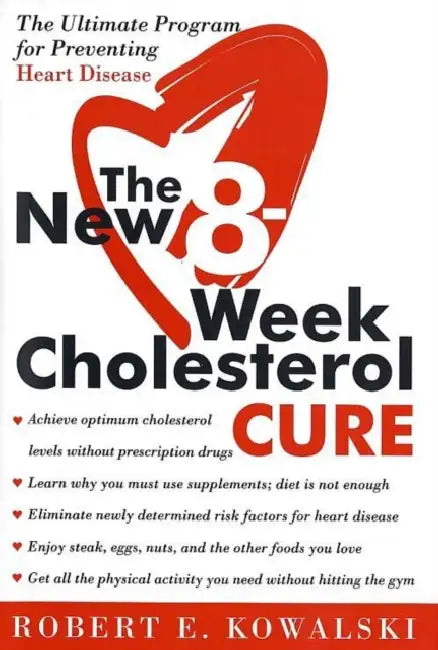 The New 8 Week Cholesterol Cure: The Ultimate Programme for Preventing Heart Disease by Lesley Adkins