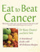 Cancer: A Nutritional Guide with 40 Delicious Recipes by Rosy Daniel