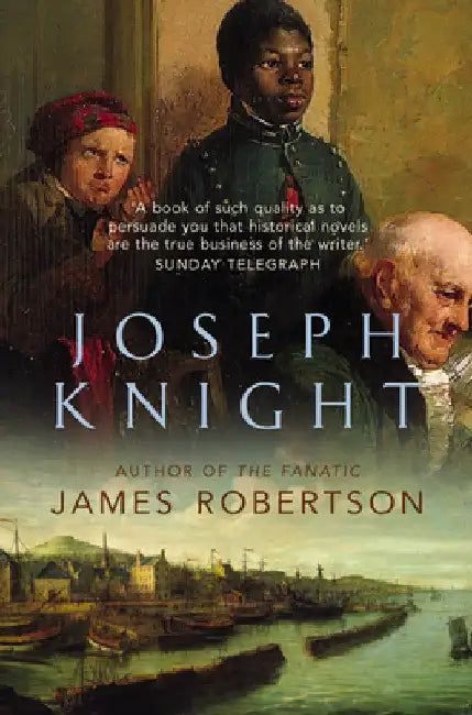 Joseph Knight by James Robertson