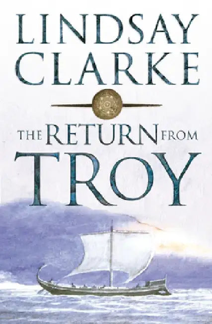 Return from Troy by Lindsay Clarke