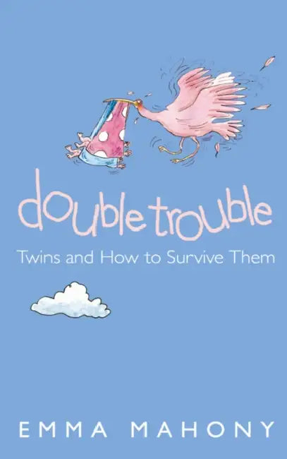 Double Trouble: Twins and How to Survive Them by John Coe