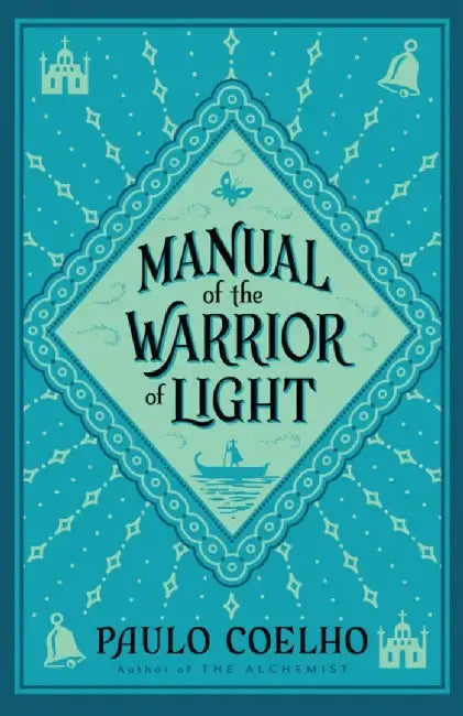 Manual of The Warrior of Light by Paulo Coelho