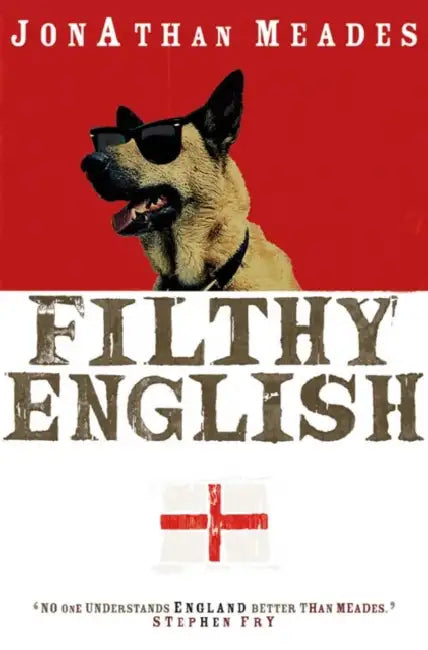 Filthy English by Jonathan Meades
