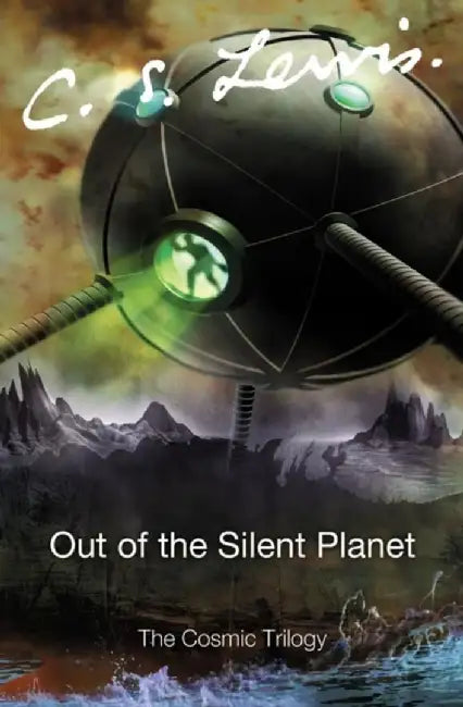 Out of the Silent Planet by C. S. Lewis