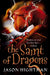 The Saint of Dragons by Jason Hightman