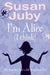 Im Alice I Think by Susan Juby