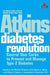 Atkins Diabetes Revolution: Control Your Carbs to Prevent and Manage Type 2 Diabetes by Peter (University of Washington and Virginia Mason Medical Center, USA) Manos