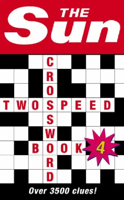 The Sun Two-Speed Crossword Book 4: 80 two-in-one cryptic and coffee time crosswords by The Sun