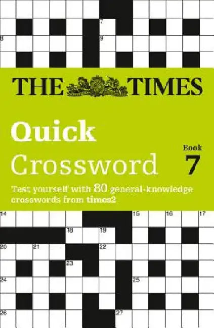 The Times Quick Crossword Book 7: 80 world-famous crossword puzzles from The Times2 by The Times Mind Games