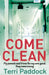 Paddock T Come Clean by Terri Paddock