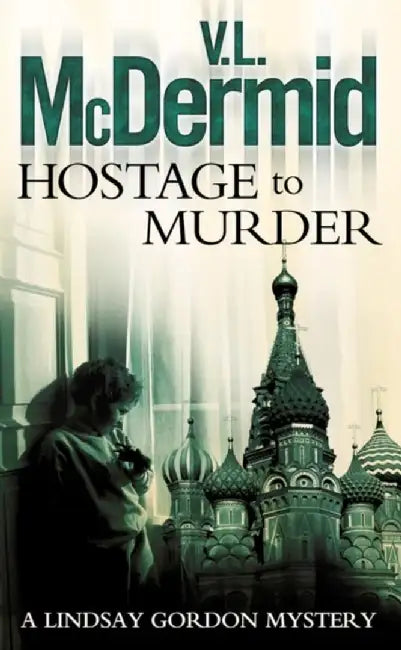 Hostage to Murder by V. L. McDermid