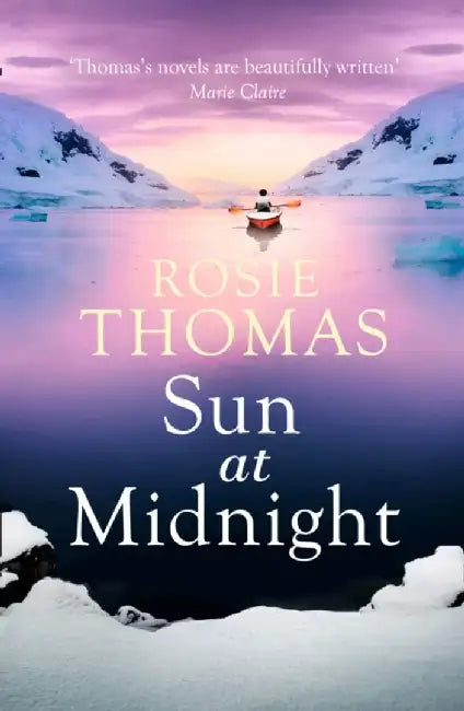 Sun at Midnight. Rosie Thomas by Rosie Thomas