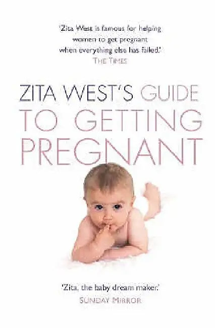 Zita West's Guide to Getting Pregnant by Zita West