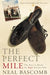 Bascomb N Perfect Mile by Neal Bascomb