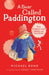 A Bear Called Paddington by Michael Bond