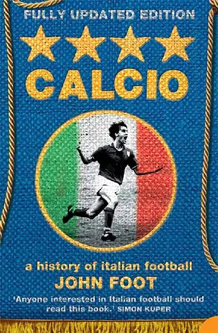 Calcio by John Foot