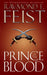 Prince of the Blood by Raymond E. Feist