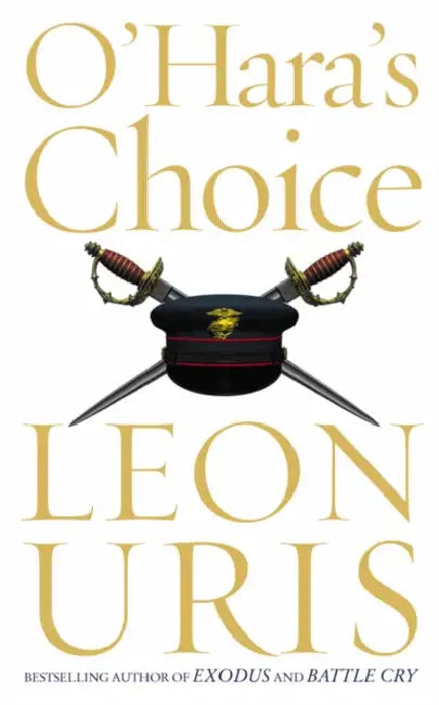 O'Hara's Choice by Leon Uris