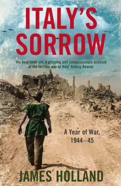 Italy’s Sorrow by James Holland