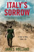 Italy’s Sorrow by James Holland