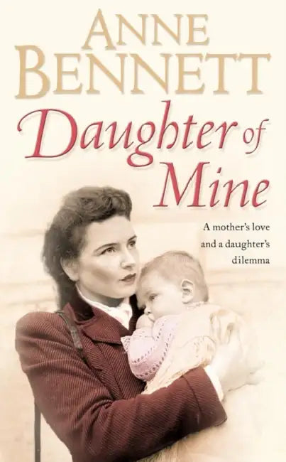 Daughter of Mine by Anne Bennett