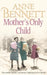 Mother's Only Child by Anne Bennett