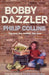 Bobby Dazzler by Philip Collins