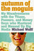 Autumn Of The Moguls by Michael Wolff
