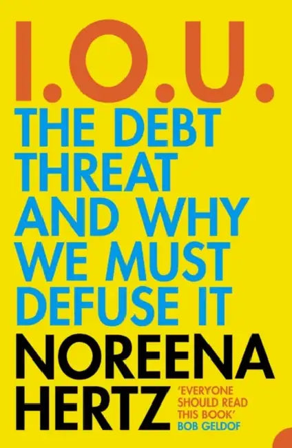 IOU: The Debt Threat and Why We Must Defuse it by Chris Parkes
