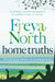 Home Truths by Freya North