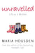 Housden M Unravelled by Maria Housden
