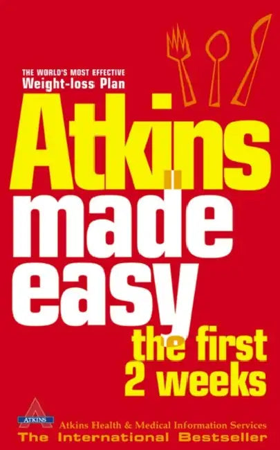 Atkins Made Easy: The First 2 Weeks by Atkins Health and Medical Information Se