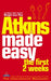 Atkins Made Easy: The First 2 Weeks by Atkins Health and Medical Information Se