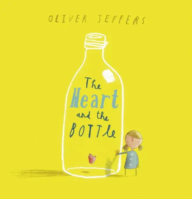 Heart and the Bottle by Oliver Jeffers