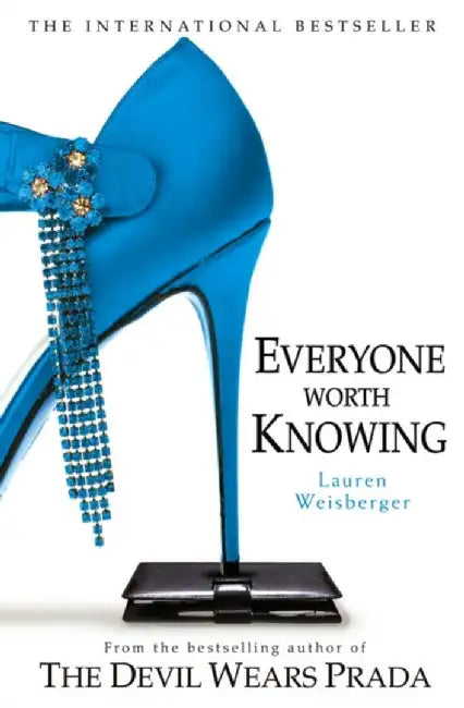 Everyone Worth Knowing by Lauren Weisberger