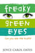 Freaky Green Eyes by Joyce Carol Oates