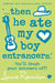 ‘… then he ate my boy entrancers.’ by Louise Rennison