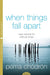 When Things Fall Apart by Pema Chodron