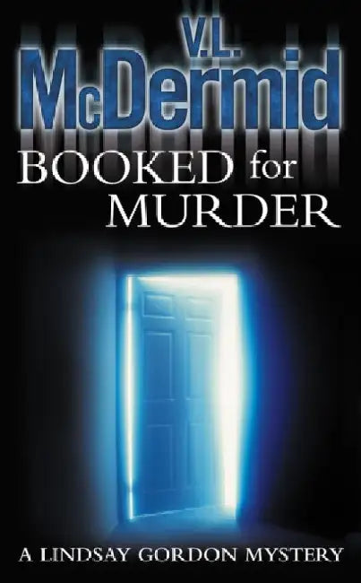 Booked for Murder by V. L. McDermid