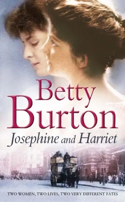 Josephine and Harriet by Betty Burton