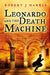 Leonardo and the Death Machine by Robert J. Harris
