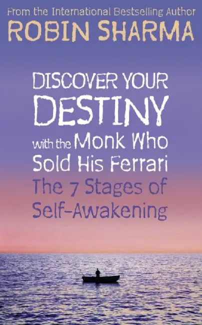 Discover Your Destiny with The Monk Who Sold His Ferrari by Robin Sharma