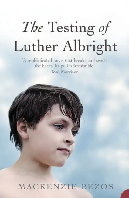 The Testing Of Luther Albright by Mackenzie Bezos