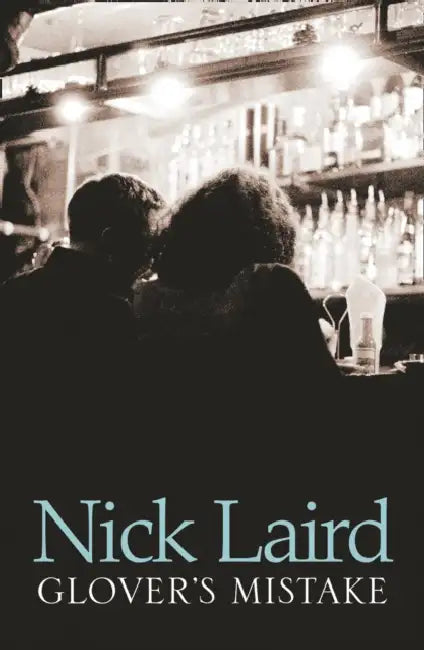 Glover’s Mistake by Nick Laird