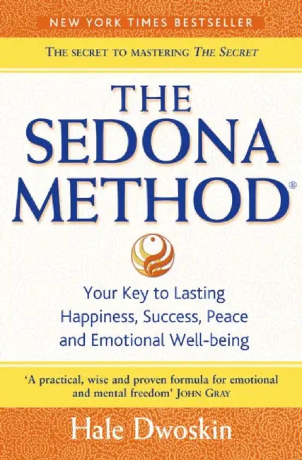 The Sedona Method by Hale Dwoskin
