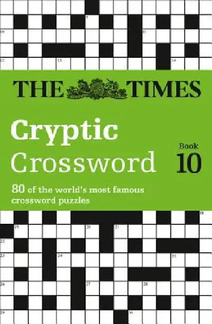 The Times Cryptic Crossword Book 10: 80 world-famous crossword puzzles by The Times Mind Games