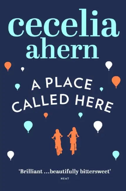 A Place Called Here by Cecelia Ahern