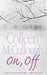On, Off by Colleen McCullough