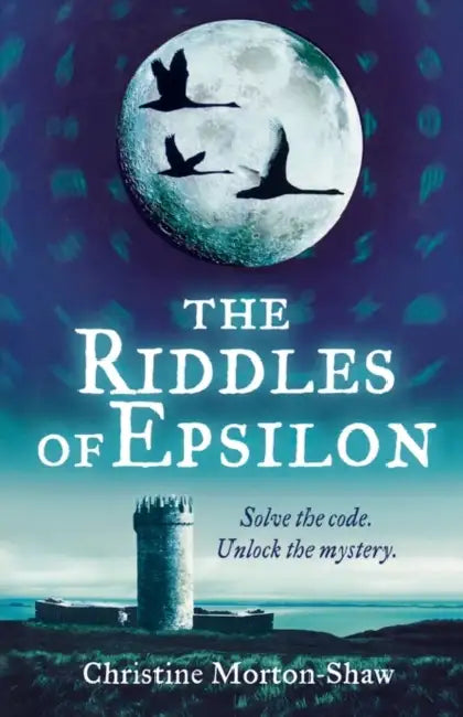 The Riddles Of Epsilon by Christine Morton-Shaw